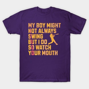 My Boy Might Not Always Swing But I Do Gloden T-Shirt